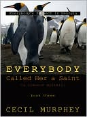 Everybody Called Her a Saint: A Romance Mystey