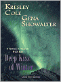 Deep Kiss of Winter