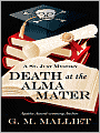 Death at the Alma Mater (St. Just Mystery Series #3)