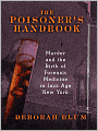 The Poisoner's Handbook: Murder and the Birth of Forensic Medicine in Jazz Age New York