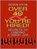 Over 40 & Youre Hired