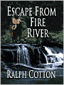 Escape from Fire River