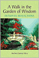 A Walk in the Garden of Wisdom: Intuitive Reflections