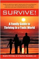 SURVIVE!: A Family Guide to Thriving in a Toxic World