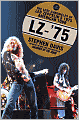 LZ-'75: The Lost Chronicles of Led Zeppelin's 1975 American Tour