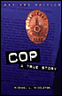 Cops: A True Story