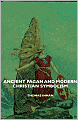 Ancient Pagan And Modern Christian Symbolism