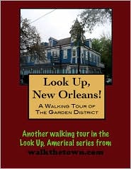 A Walking Tour of New Orleans-Garden District, Louisiana