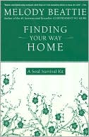 Finding Your Way Home: A Soul Survival Kit