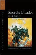 Sword and Citadel: The Sword of the Lictor/The Citadel of the Autarch