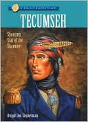 Tecumseh: Shooting Star of the Shawnee (Sterling Biographies Series)