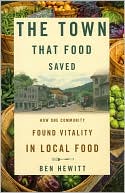 The Town That Food Saved: How One Community Found Vitality in Local Food