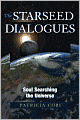 The Starseed Dialogues: Soul Searching the Universe