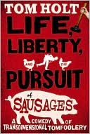 Life, Liberty, and the Pursuit of Sausages