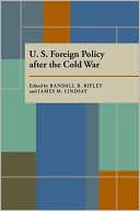U.S. Foreign Policy After the Cold War
