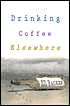 Drinking Coffee Elsewhere