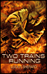 Two Trains Running