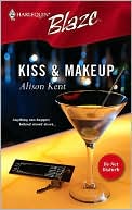 Kiss and Makeup (Harlequin Blaze #197)