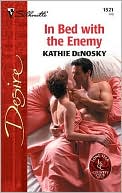 In Bed with the Enemy (Silhouette Desire #1521)