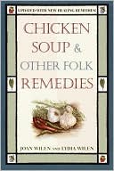 Chicken Soup & Other Folk Remedies