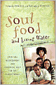 Soul Food and Living Water: Spiritual Nourishment and Practical Help for the Black Family
