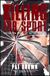 Killing for Sport: Inside the Minds of Serial Killers