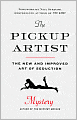 The Pickup Artist: The New and Improved Art of Seduction