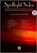 Spotlight Solos: 10 Contemporary Arrangements for Solo Voice and Piano (Low Voice), Book & CD