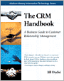 The CRM Handbook: A Business Guide to Customer Relationship Management