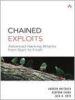 Chained Exploits: Advanced Hacking Attacks from Start to Finish