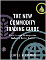 The New Commodity Trading Guide: Breakthrough Strategies for Capturing Market Profits