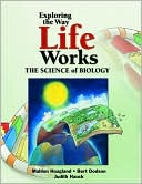Exploring the Way Life Works: The Science of Biology