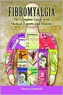 Fibromyalgia: The Complete Guide from Medical Experts and Patients