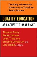 Quality Education as a Constitutional Right: Creating a Grassroots Movement to Transform Public Schools