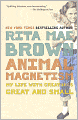 Animal Magnetism: My Life with Creatures Great and Small