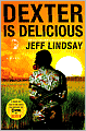 Dexter Is Delicious (Dexter Series #5)