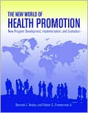 The New World of Health Promotion: New Program Development, Implementation, and Evaluation