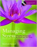 Managing Stress: Principles And Strategies For Health And Well-Being - BOOK ALONE