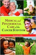 Medical and Psychosocial Care of the Cancer Survivor