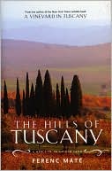 The Hills of Tuscany: A New Life in an Old Land