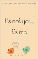 It's Not You, It's Me