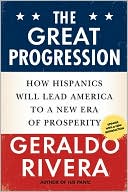 The Great Progression: How Hispanics Will Lead America to a New Era of Prosperity