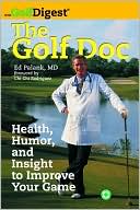 The Golf Doc: Health, Humor, and Insight to Improve Your Game