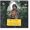 Way to Blue: An Introduction to Nick Drake