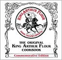 The Original King Arthur Flour Cookbook