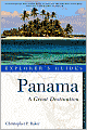 Panama: A Great Destination: Explorer's Guide