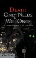 Death Only Needs To Win Once