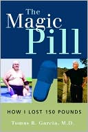 The Magic Pill: How I Lost 150 Pounds