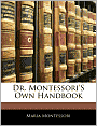 Dr. Montessori'S Own Handbook