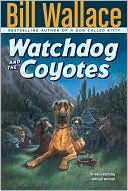 Watchdog and the Coyotes